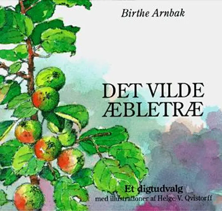 Det vilde æbletræ af Birthe Arnbak