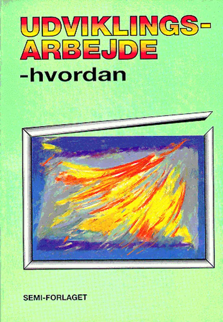 Udviklingsarbejde - hvordan af Åge Rokkjær