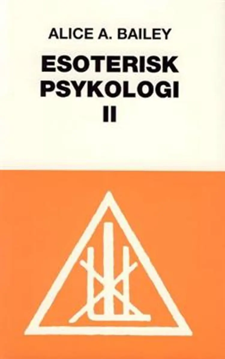Esoterisk psykologi af Alice A. Bailey