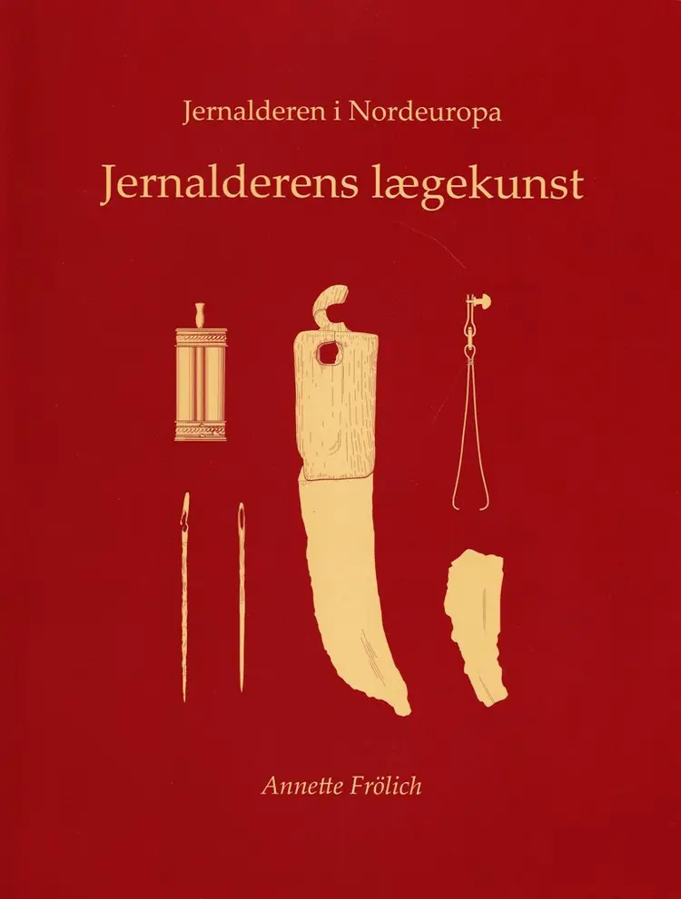Jernalderens lægekunst af Annette Frölich