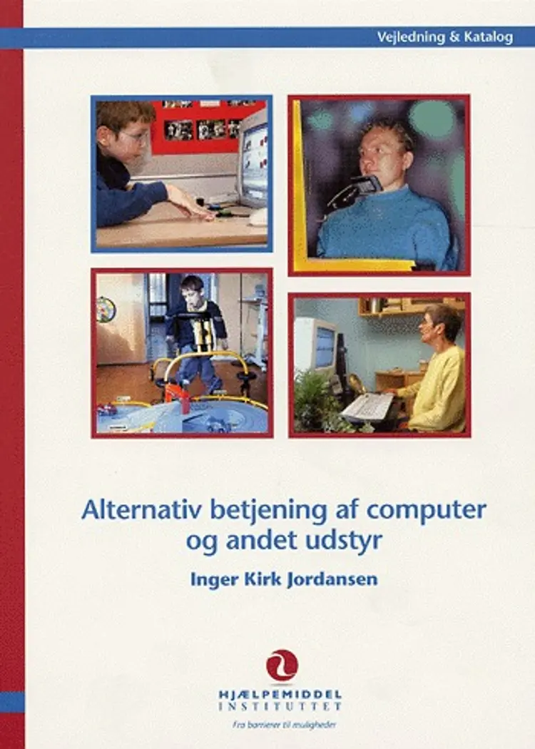 Alternativ betjening af computer og andet udstyr af Inger Kirk Jordansen