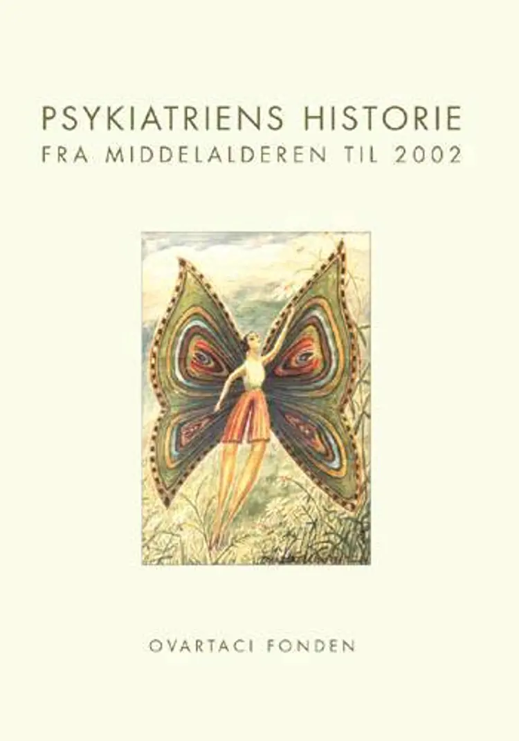 Psykiatriens historie - fra middelalderen til 2002 af Johannes Nielsen