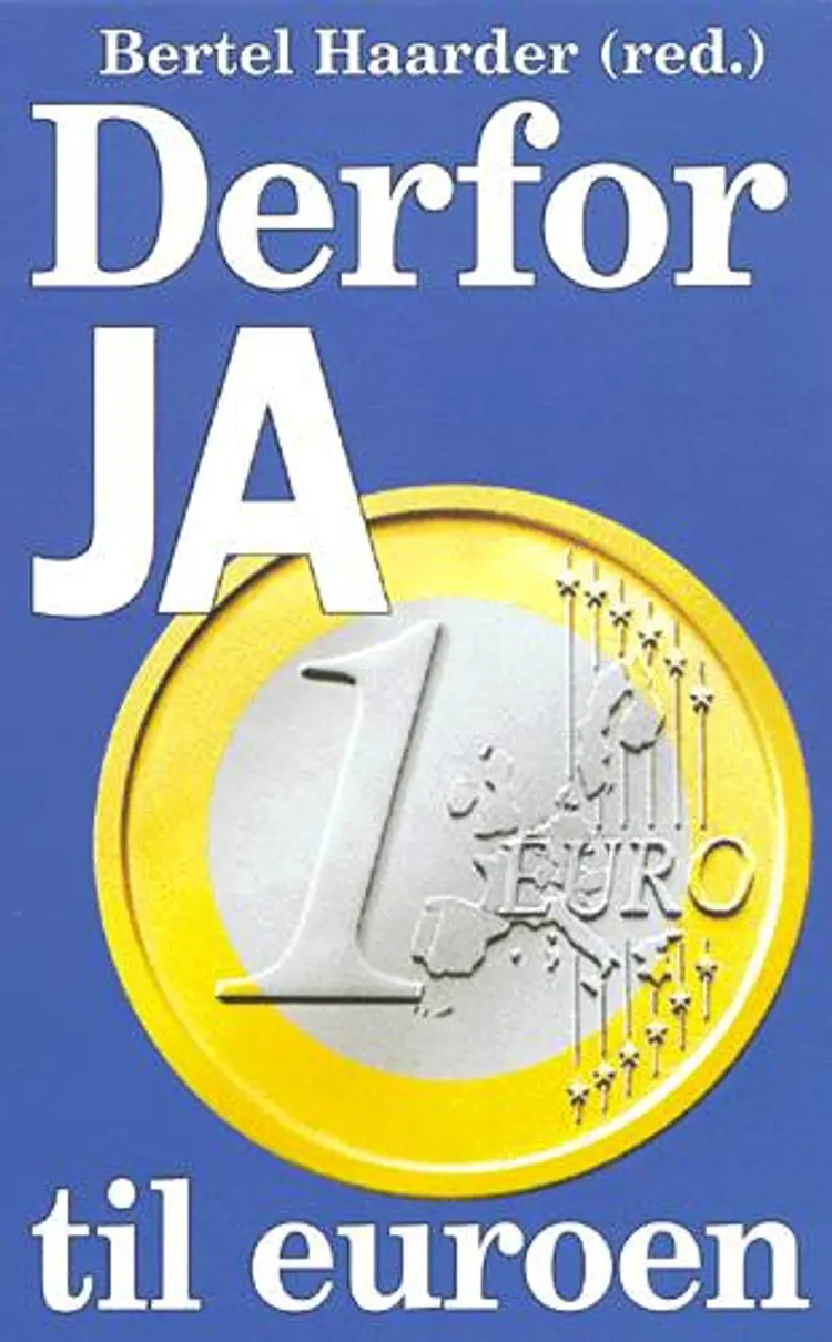 Derfor ja til euroen af Bertel Haarder