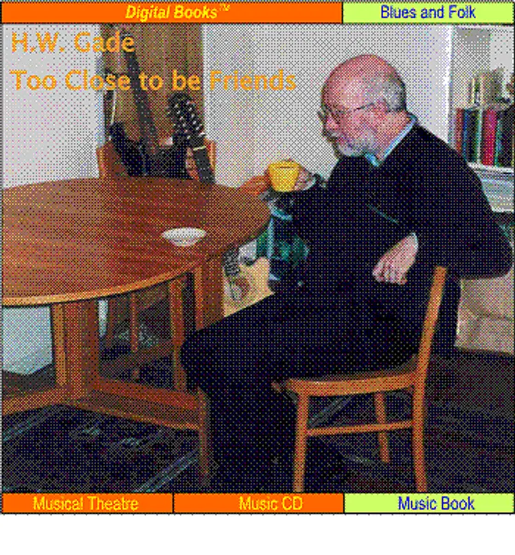 Too close to be friends af H. W. Gade