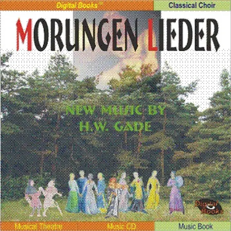 Morungen Lieder af H. W. Gade