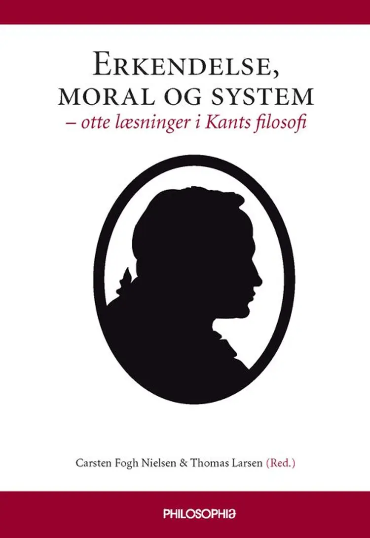 Erkendelse, moral og system af Thomas Larsen