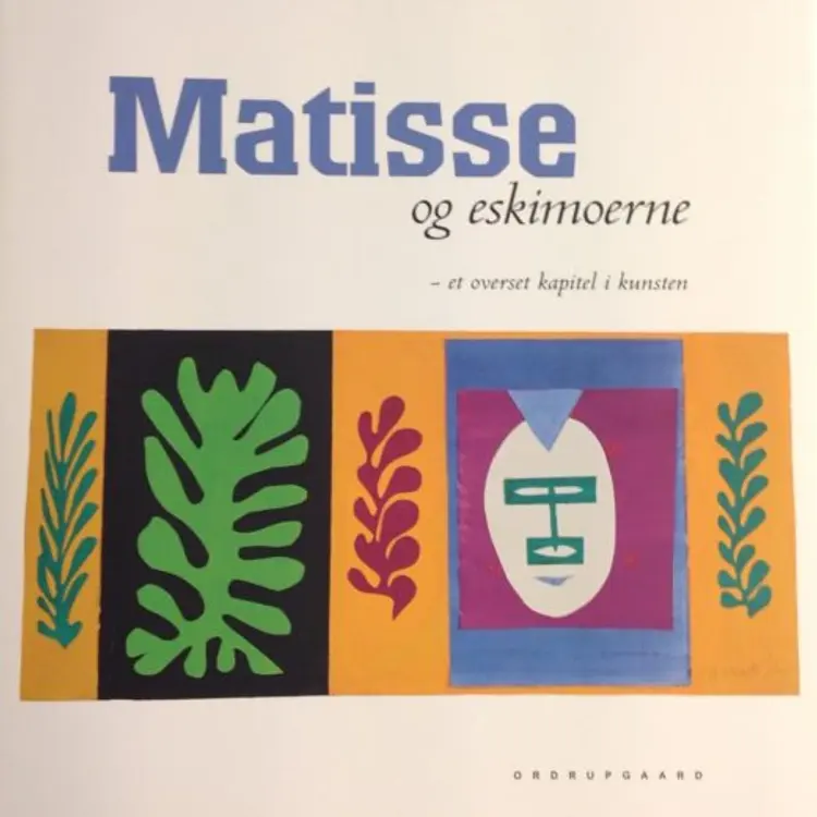 Matisse og eskimoerne af Hans Christian Gulløv