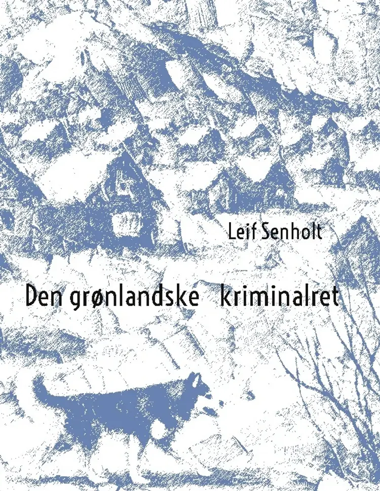 Den grønlandske kriminalret af Leif Senholt