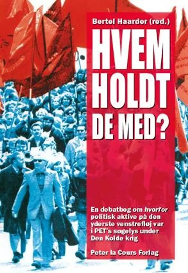 Hvem holdt de med? af Bertel Haarder (red.)