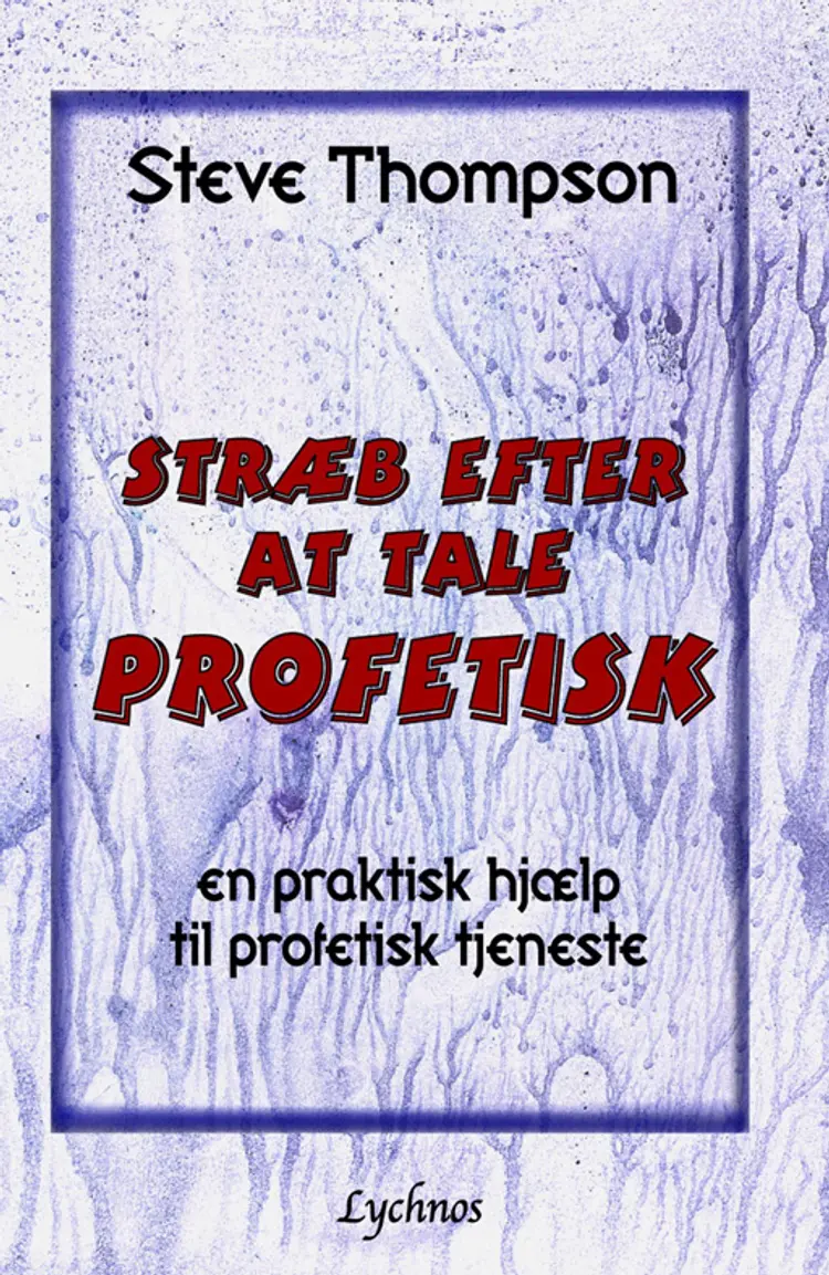 Stræb efter at tale profetisk af Steve Thompson