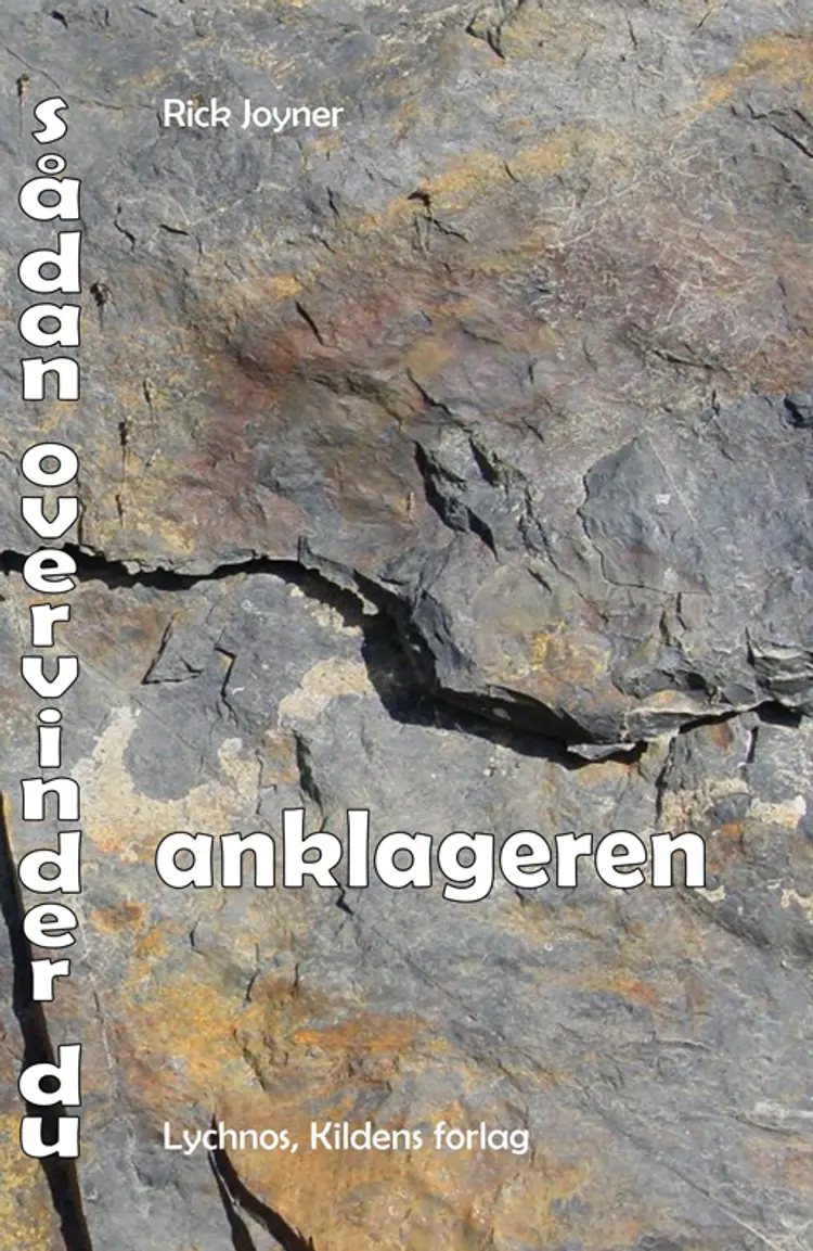 Sådan overvinder du anklageren af Rick Joyner
