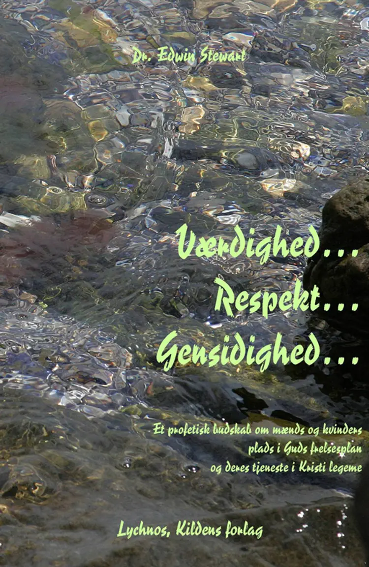 Værdighed - respekt - gensidighed af Edwin Stewart