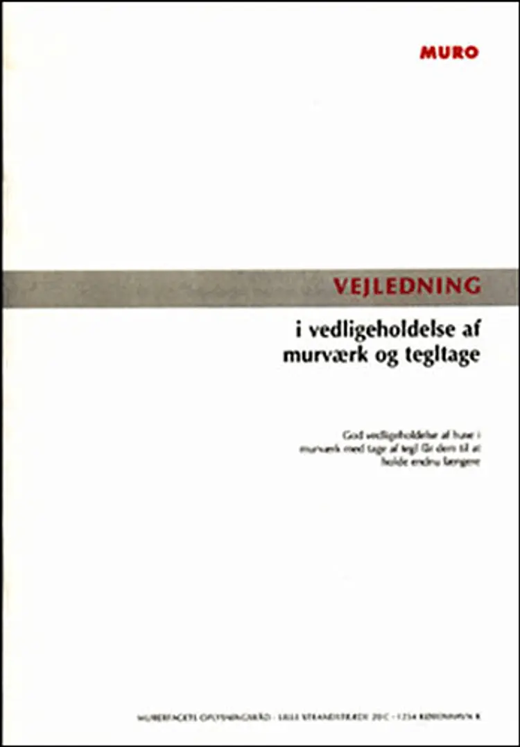 Vejledning i vedligeholdelse af murværk og tegltage af Jens Østergaard