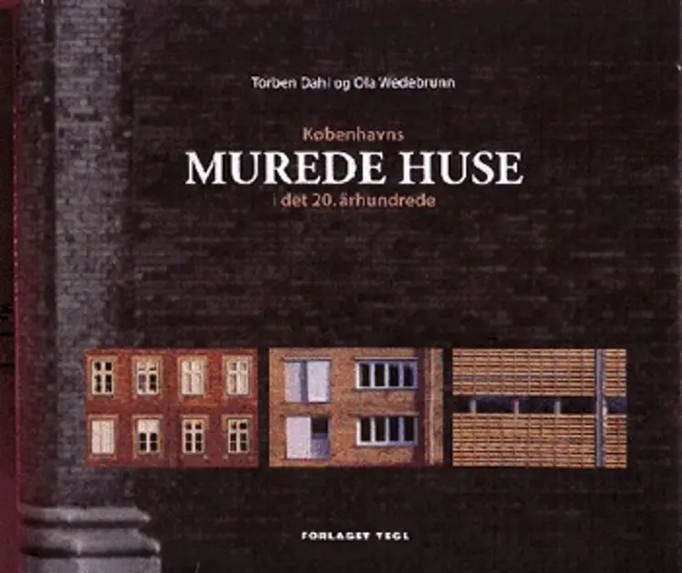 Københavns murede huse i det 20. århundrede af Torben Dahl