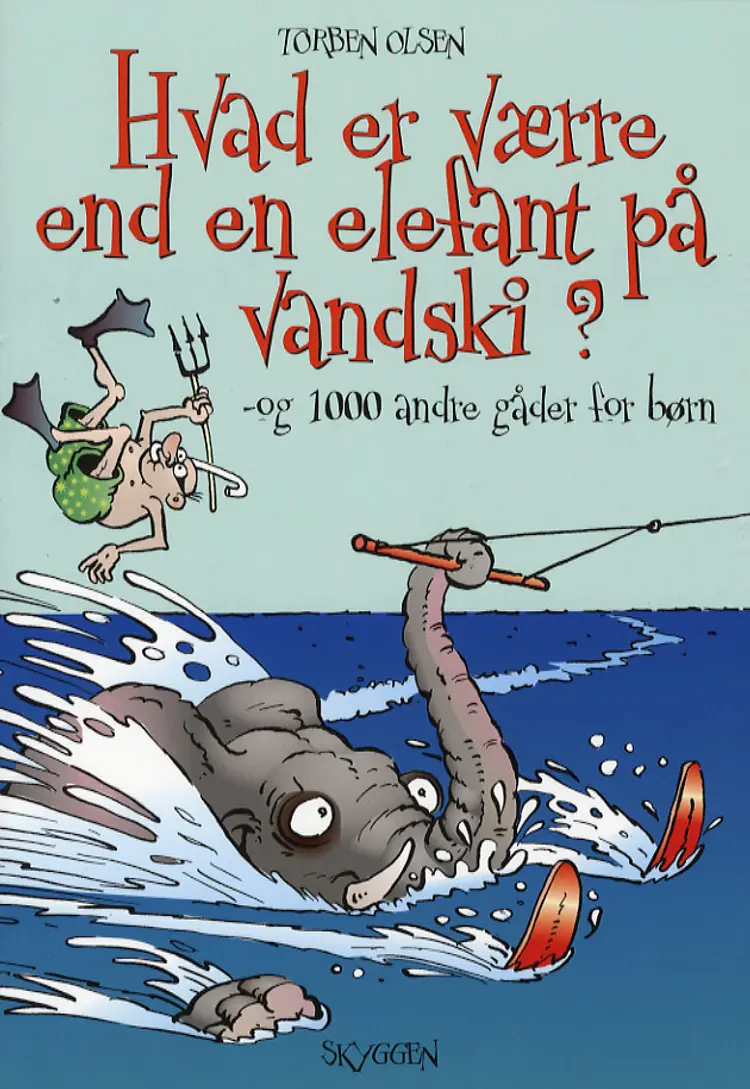 Hvad er værre end en elefant på vandski? af Torben Olsen