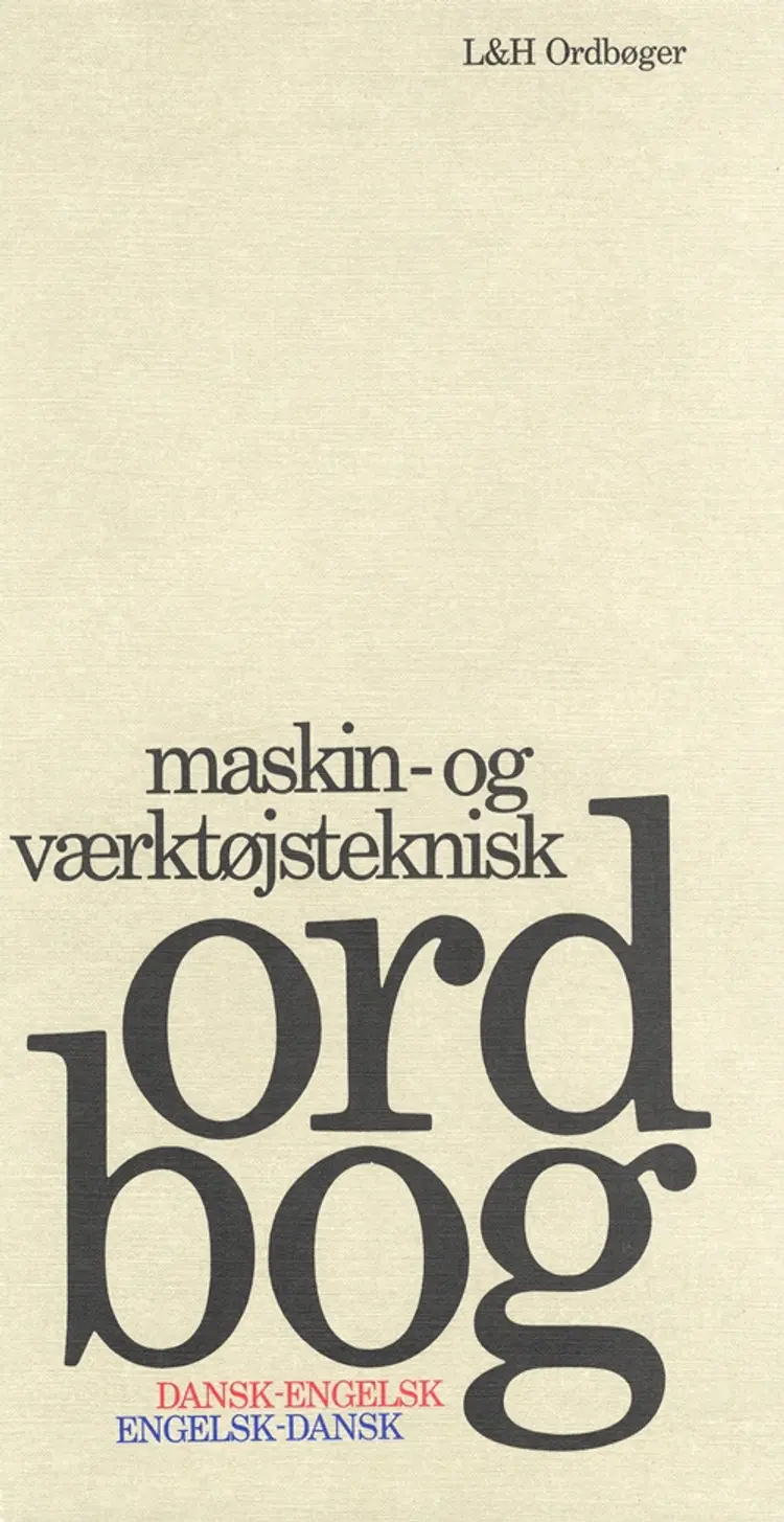 Maskin- og værktøjsteknisk Ordbog af Thomas Arentoft Nielsen
