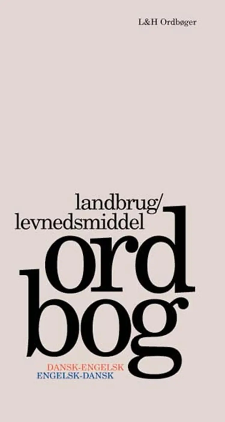 Landbrug/levnedsmiddel ordbog af Charlotte Langkilde