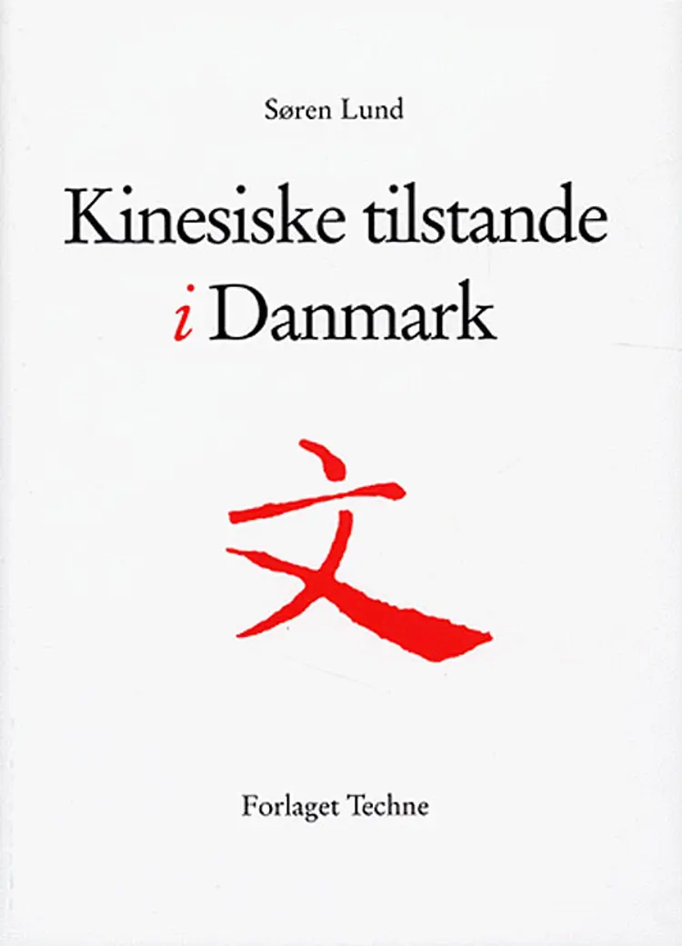 Kinesiske tilstande i Danmark af Søren F. Lund