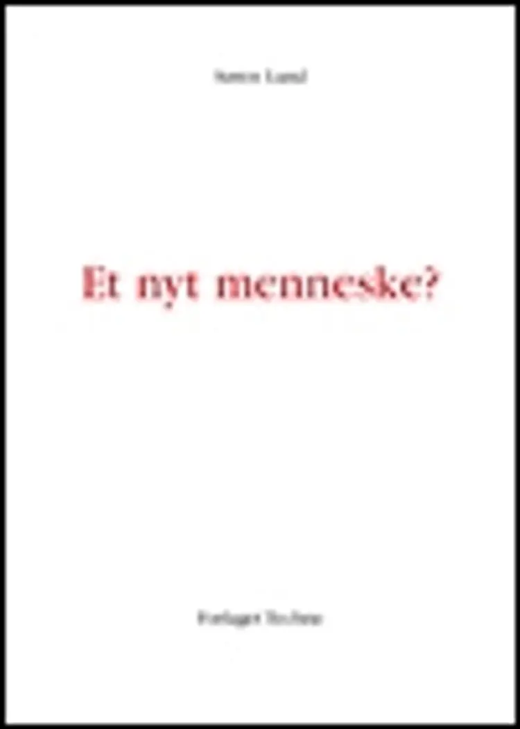 Et nyt menneske? af Søren Lund
