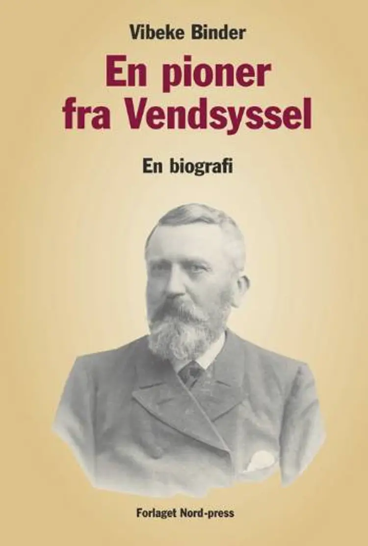 En pioner fra Vendsyssel af Vibeke Binder