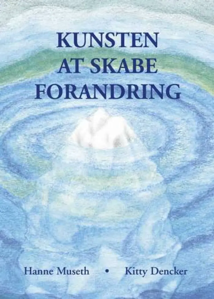 Kunsten at skabe forandring af Hanne Museth