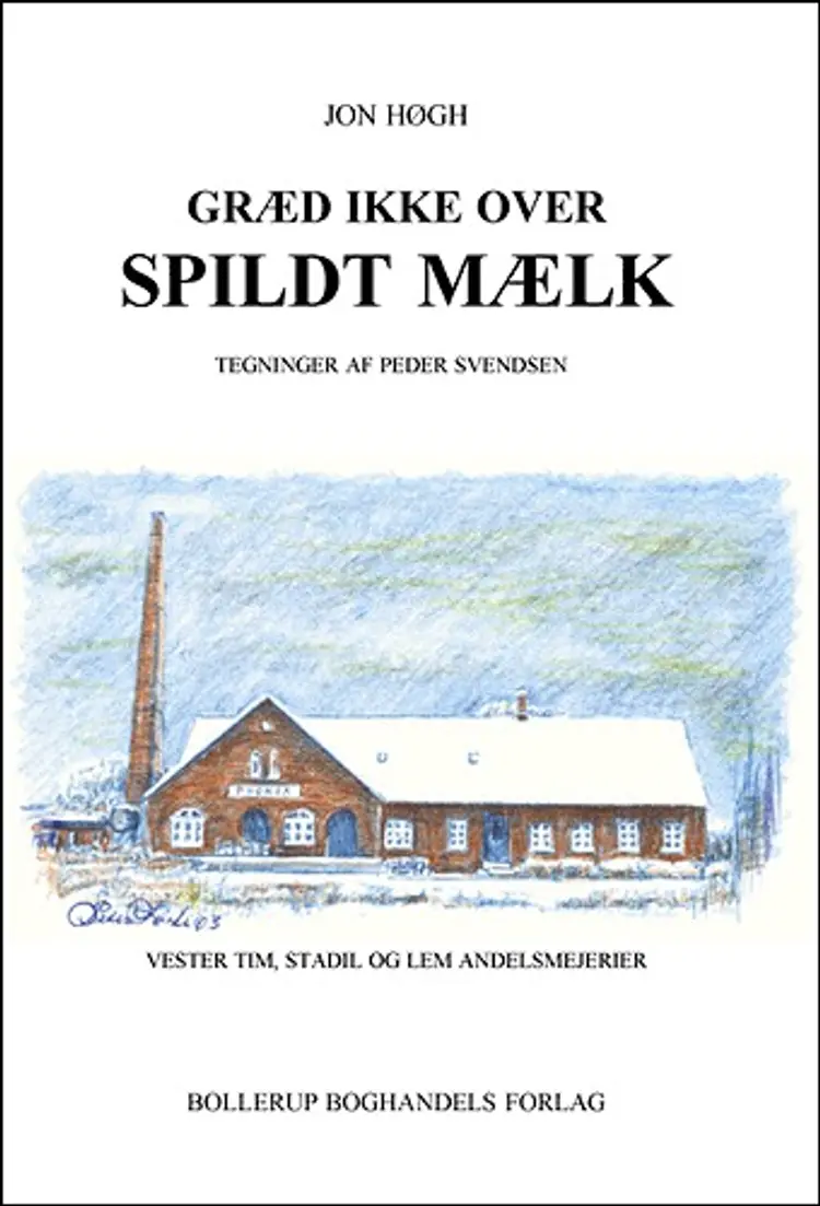 Græd ikke over spildt mælk af Jon Høgh