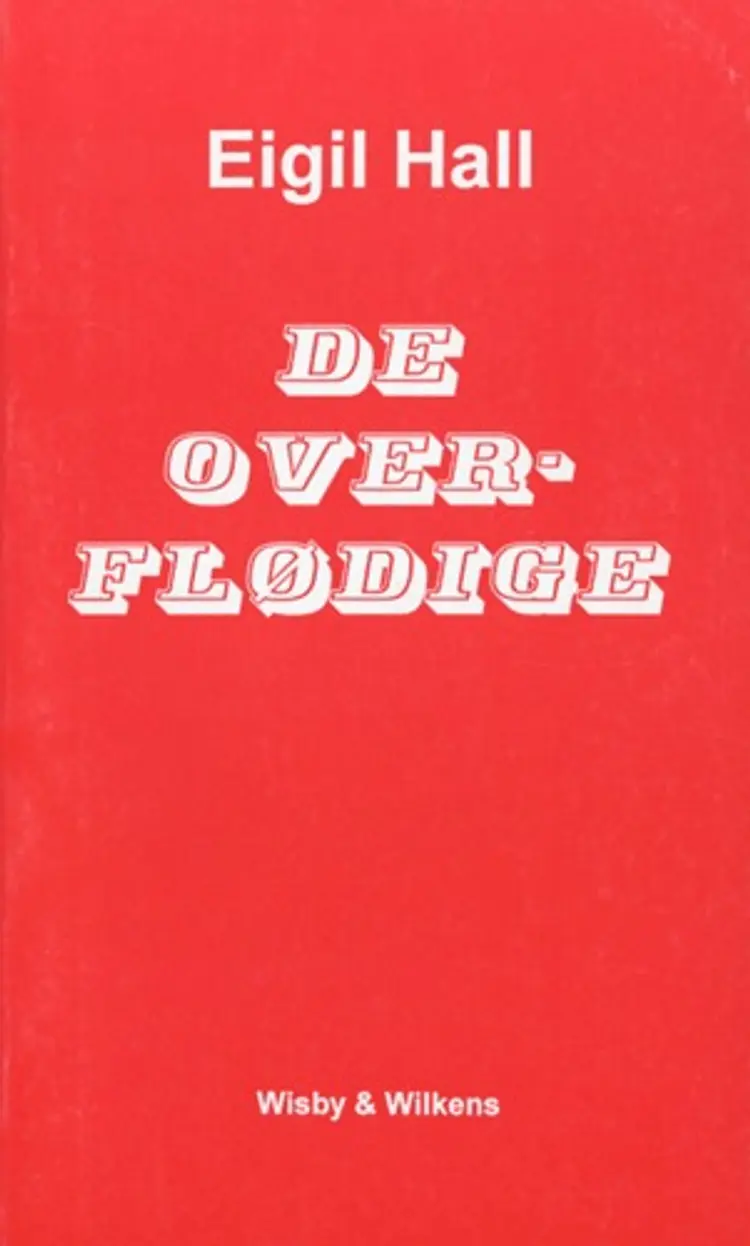 De overflødige af Eigil Hall