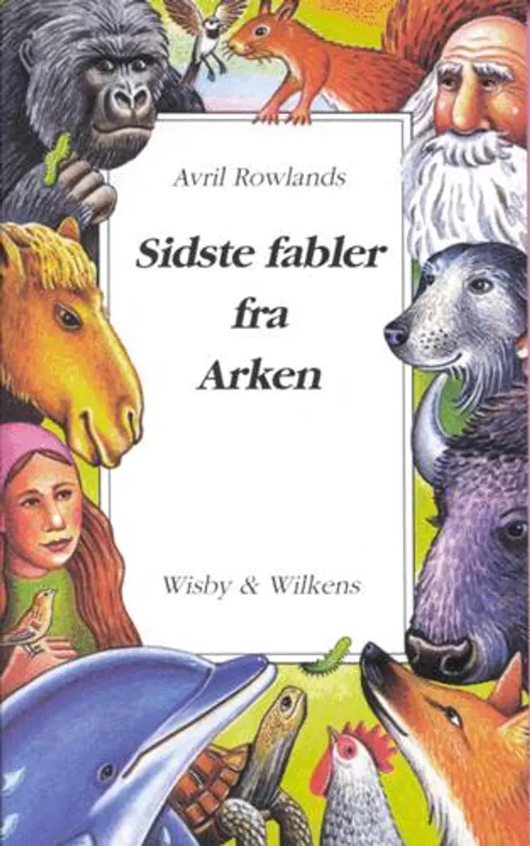 Sidste fabler fra Arken af Avril Rowlands