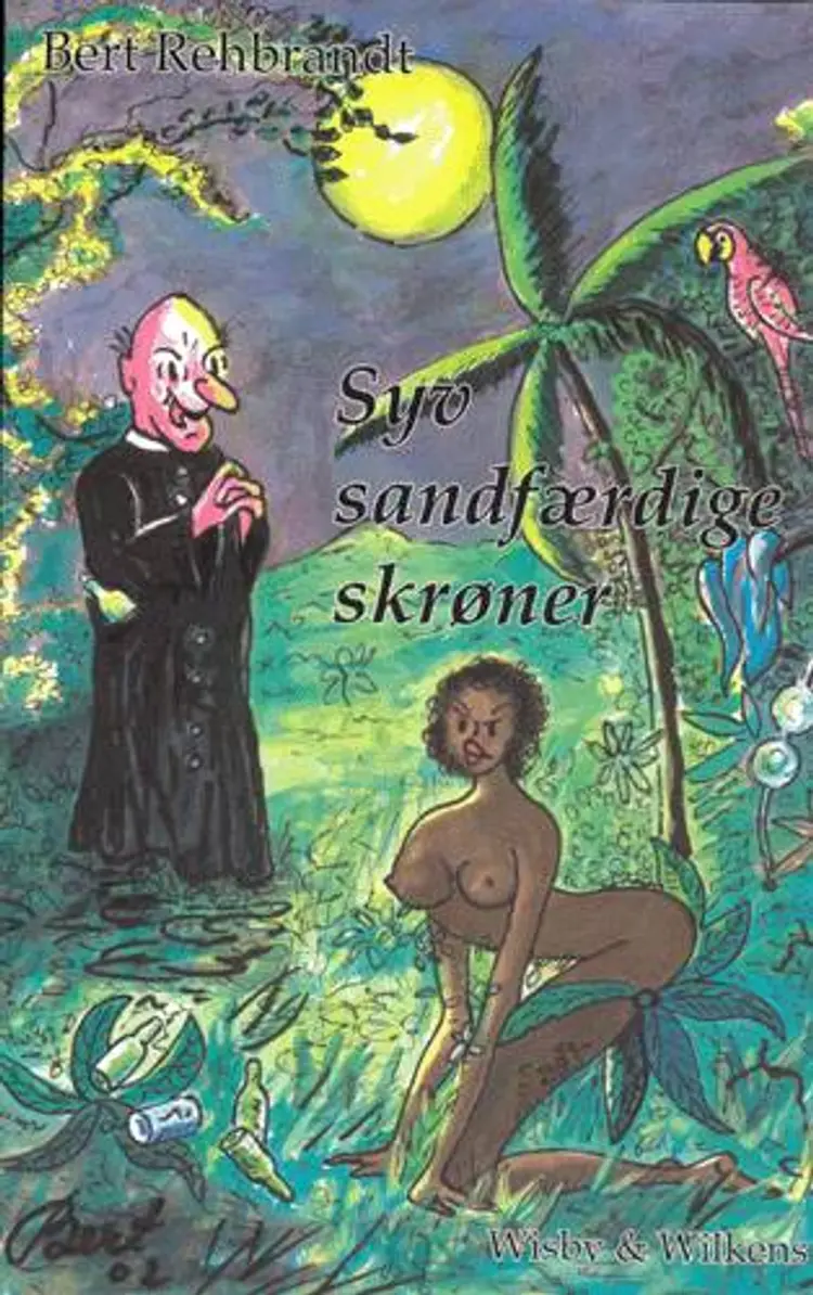 Syv sandfærdige skrøner af Bert Rehbrandt