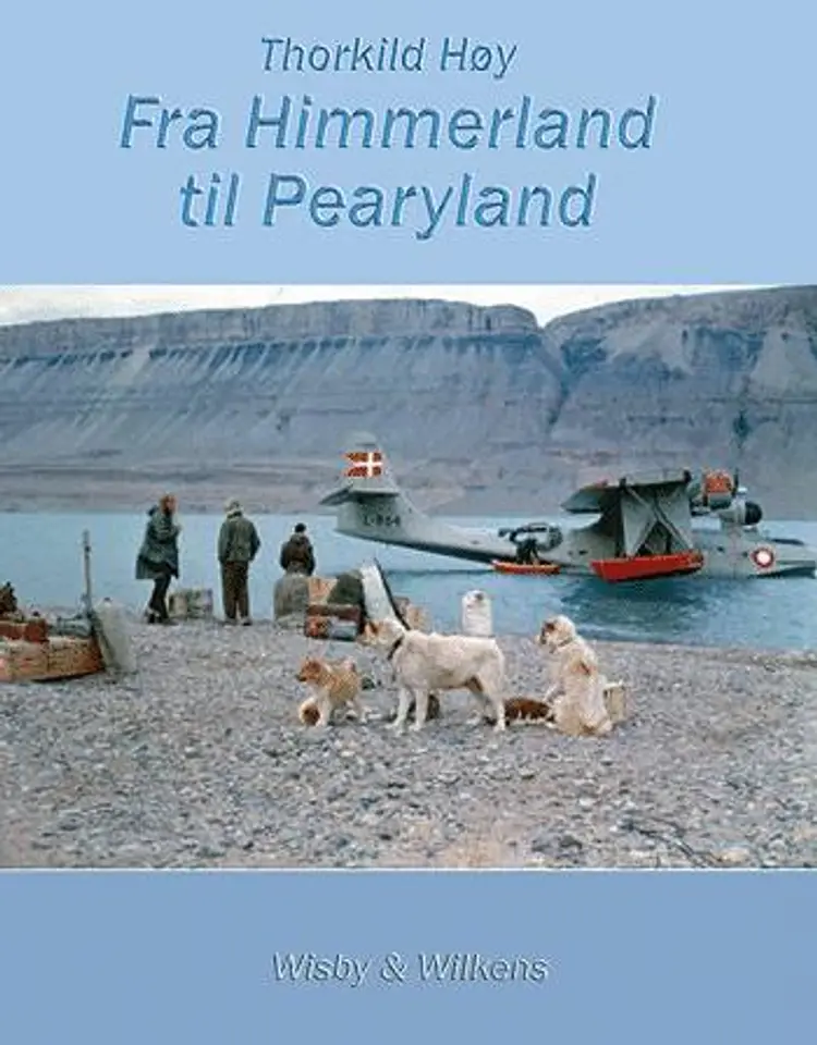 Fra Himmerland til Pearyland af Thorkild Høy