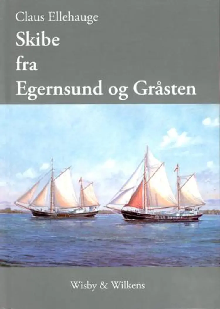 Skibe fra Egernsund og Gråsten af Claus Ellehauge