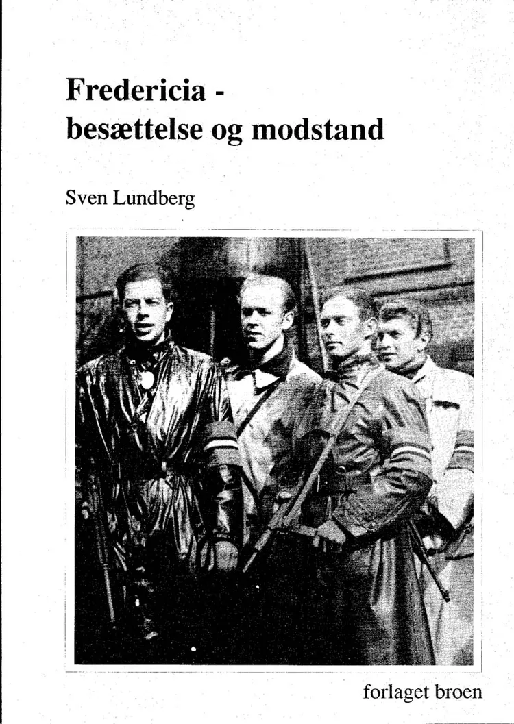 Fredericia - besættelse og modstand af Sven Lundberg