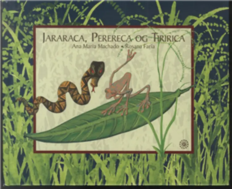Jararaca, Perereca og Tiririca af Ana Maria Machado