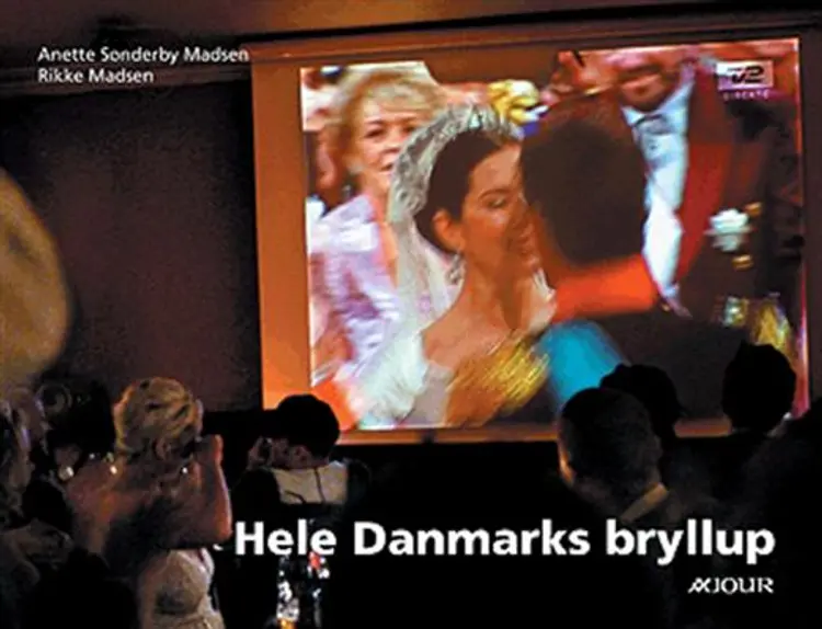 Hele Danmarks bryllup af Rikke Madsen