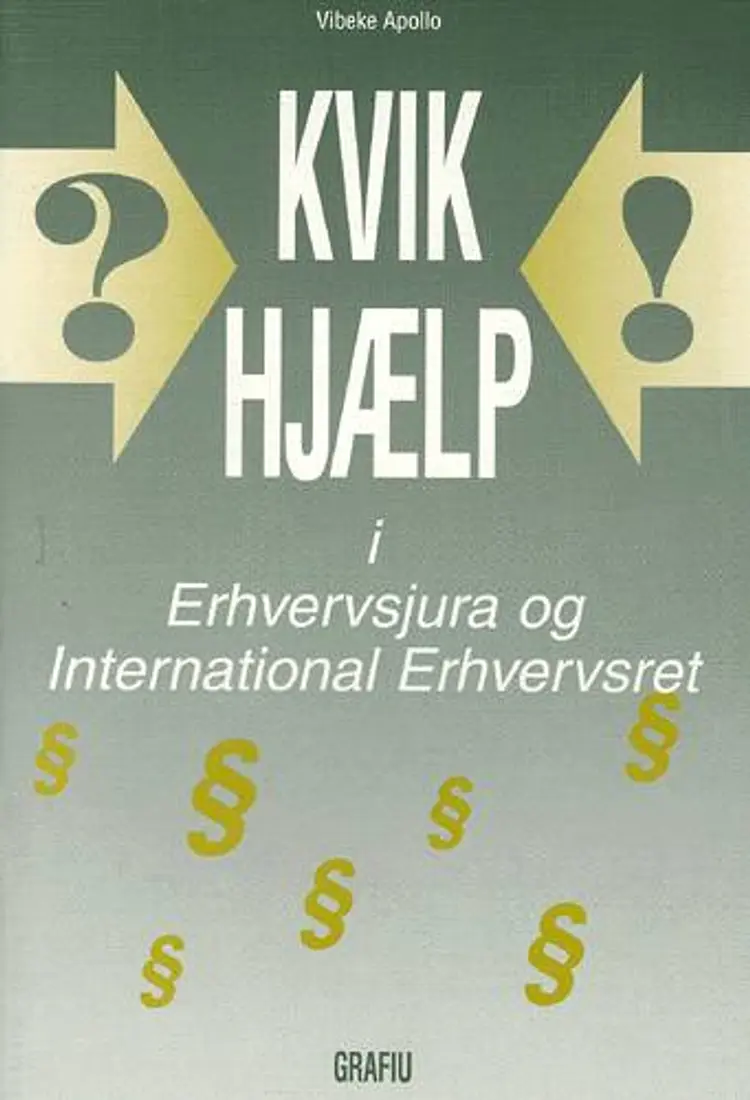 Kvik hjælp i erhvervsjura og international erhvervsret af Vibeke Apollo