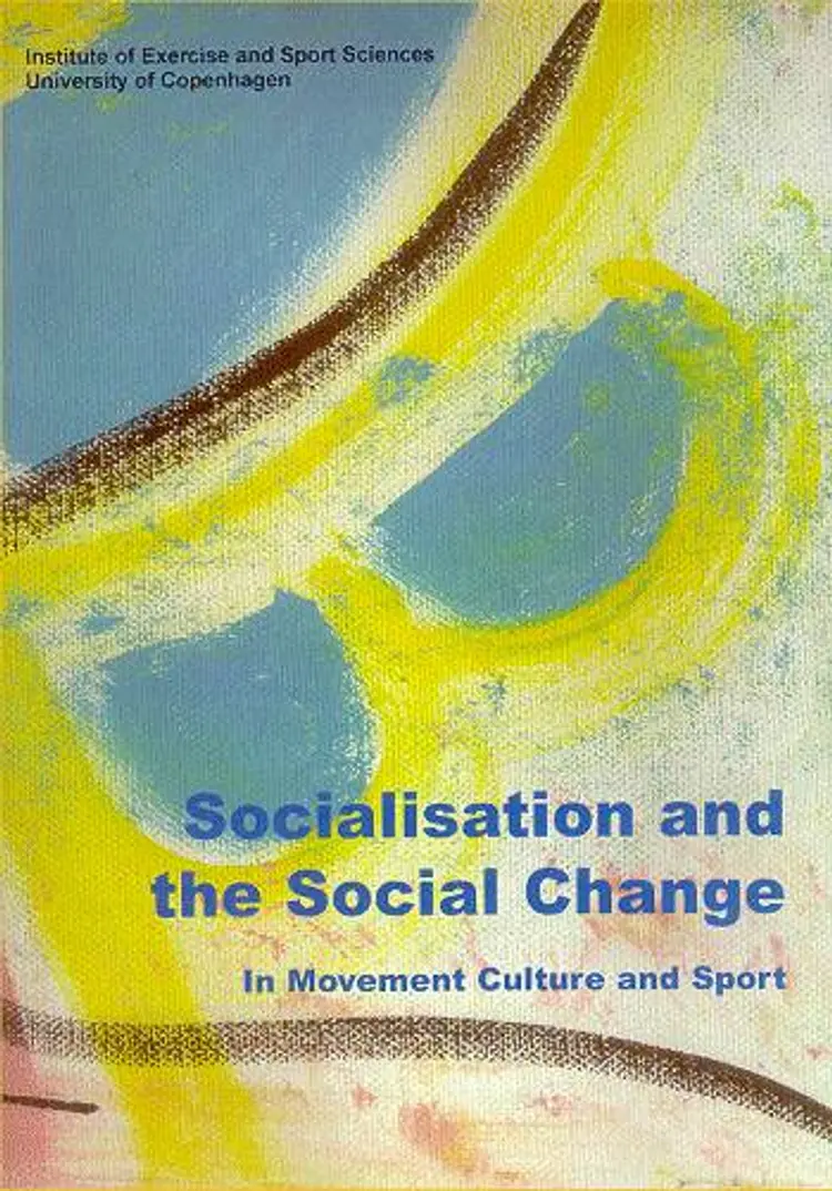 Socialisation and the social change in movement culture and sport