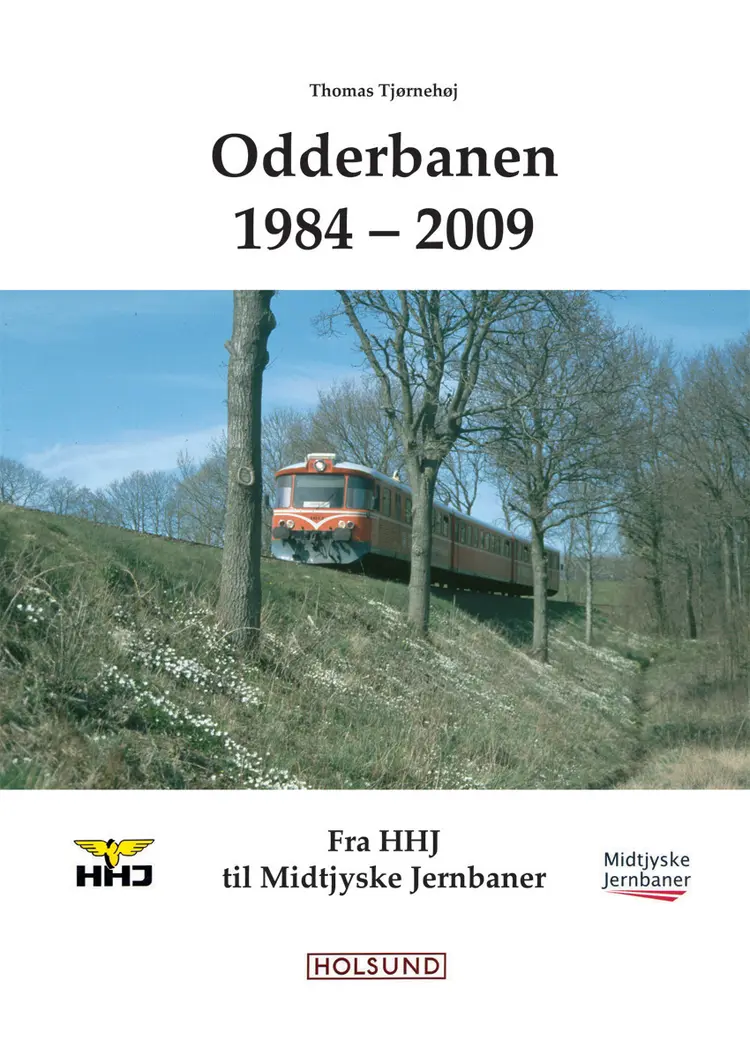 Odderbanen 1984-2009 af Thomas Tjørnehøj