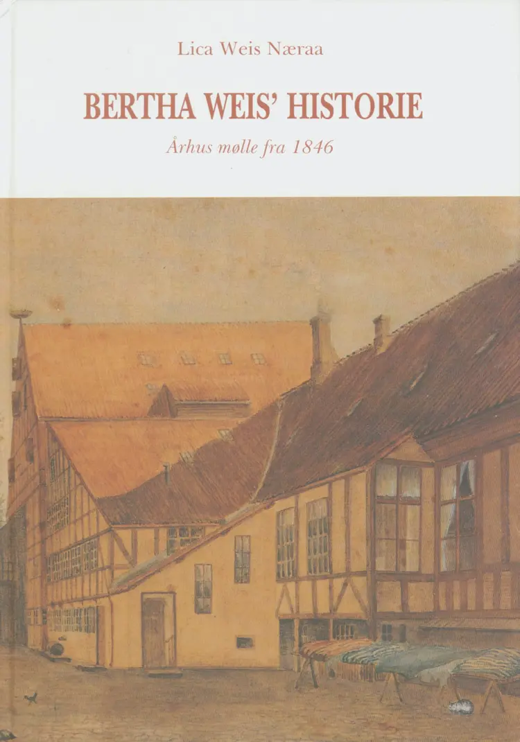 Bertha Weis´ historie af Lica Weis Nærå
