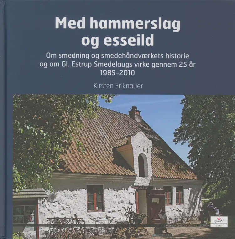 Med hammerslag og esseild af Kirsten Eriknauer