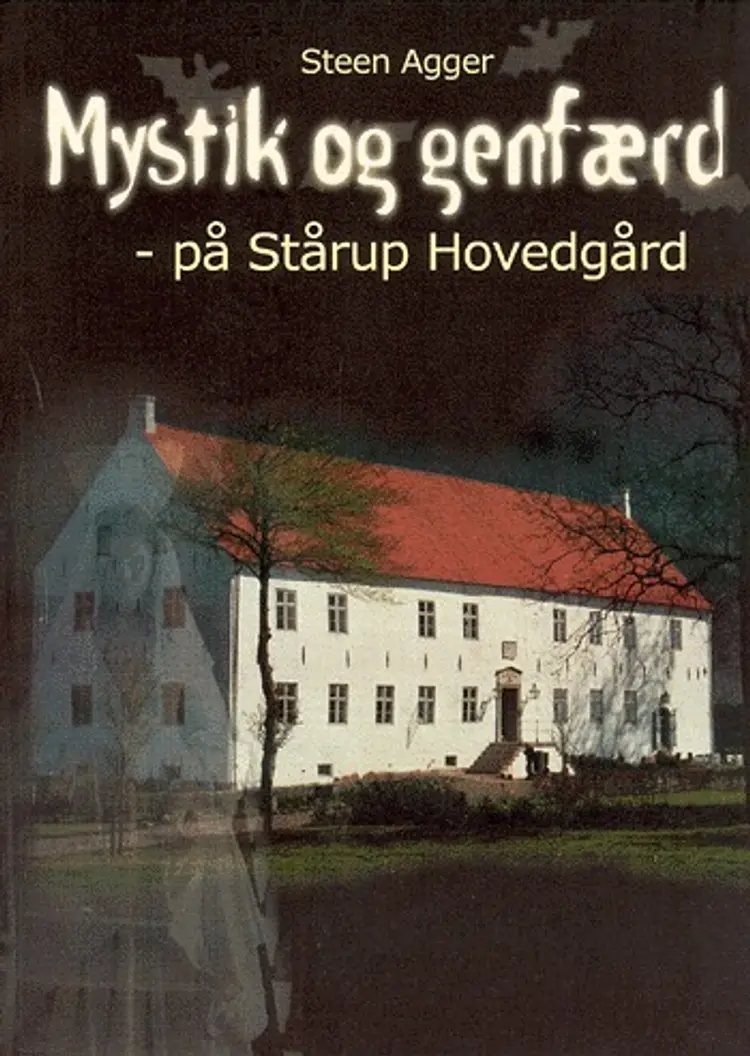 Mystik og genfærd - på Stårup Hovedgård af Steen Agger
