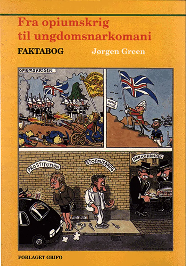 Fra opiumskrig til ungdomsnarkomani af Jørgen Green