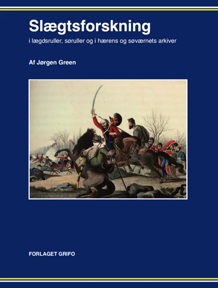 Slægtsforskning i lægdsruller, søruller og i hærens og søværnets arkiver af Jørgen Green