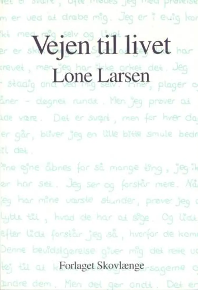 Vejen til livet af Lone Larsen