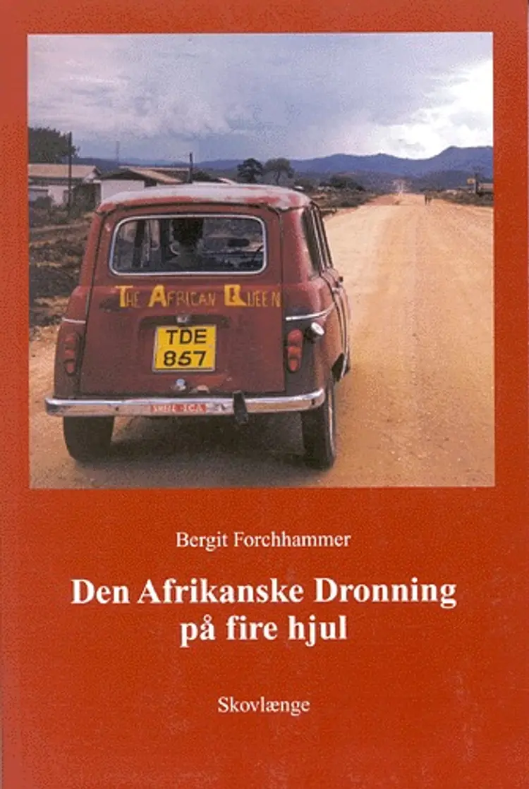 Den Afrikanske Dronning på fire hjul af Bergit Forchhammer