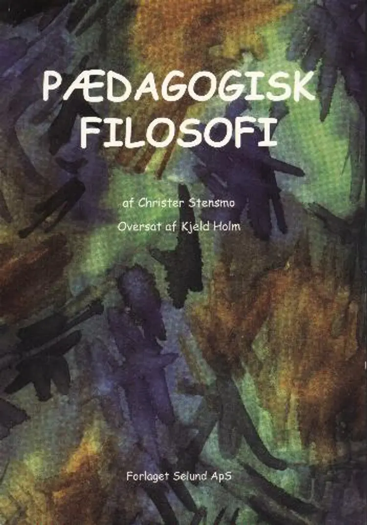 Pædagogisk filosofi af Christer Stensmo
