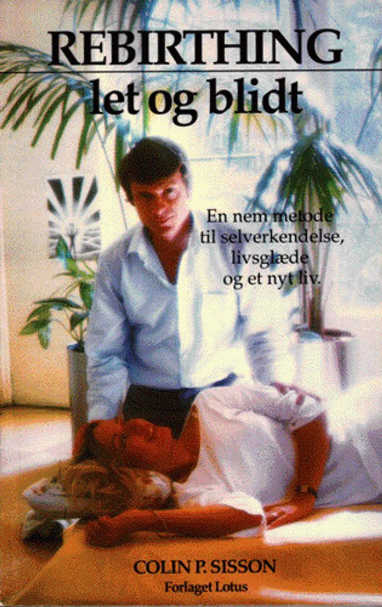 Rebirthing - let og blidt af Colin P. Sisson