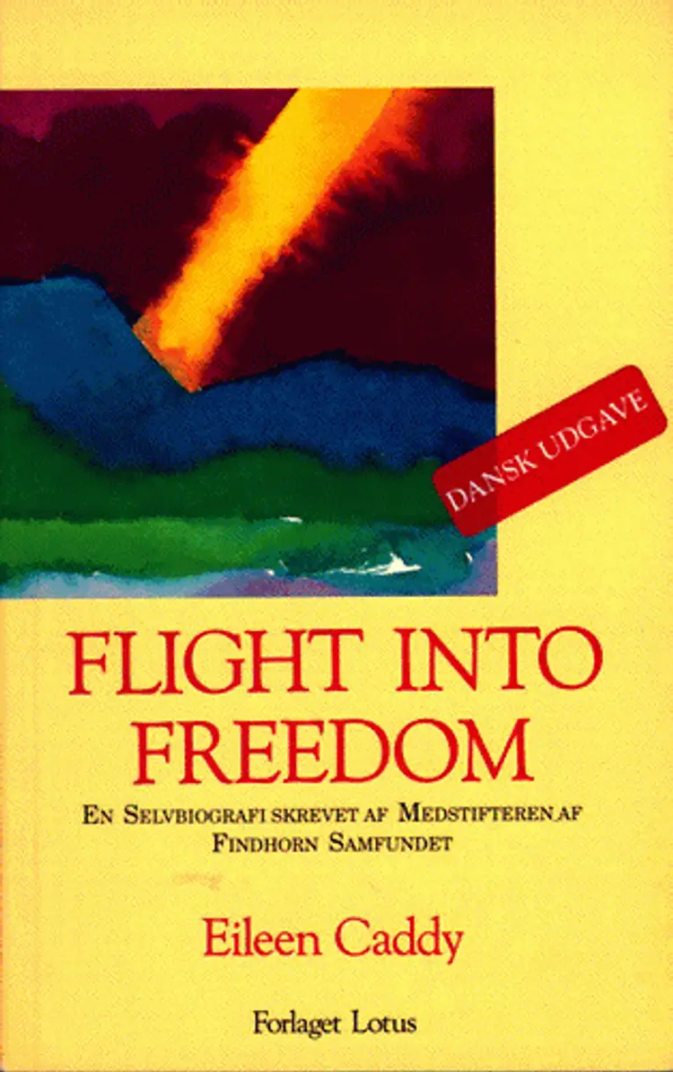 Flight into freedom af Eileen Caddy