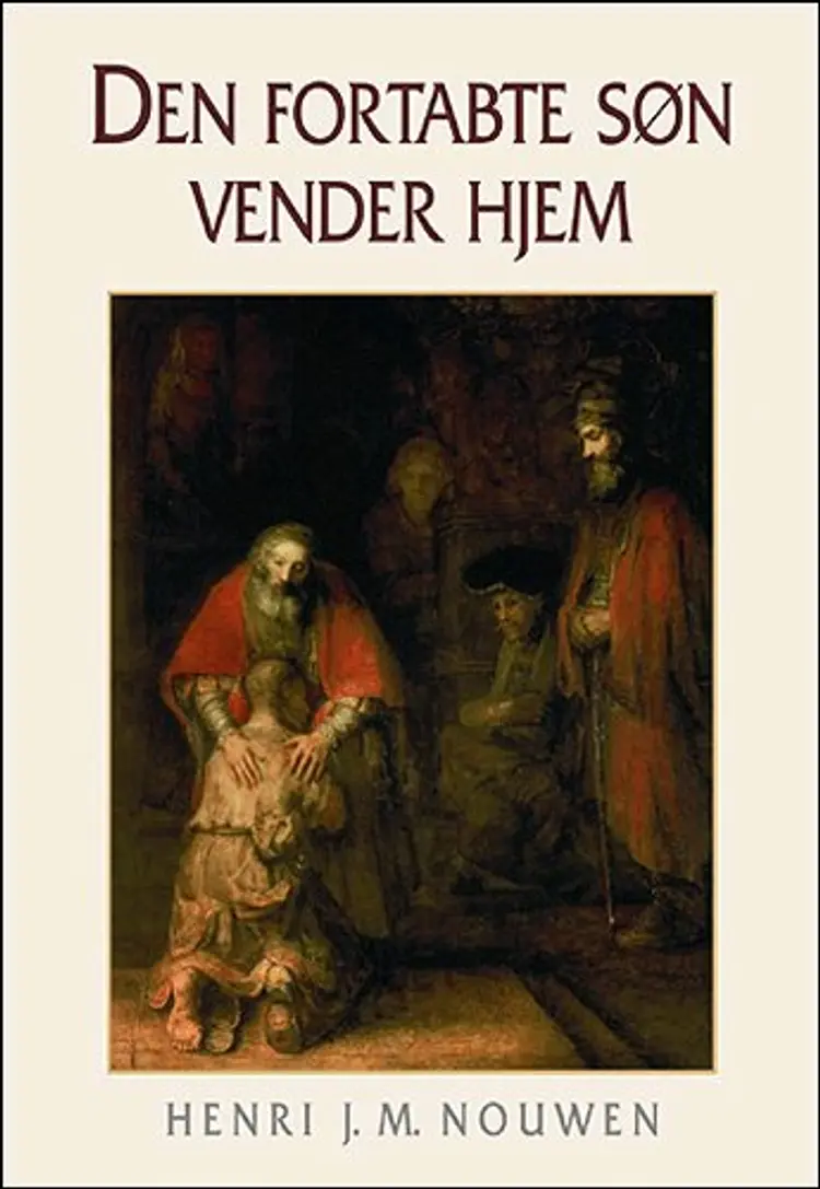 Den fortabte søn vender hjem af Henri J. M. Nouwen