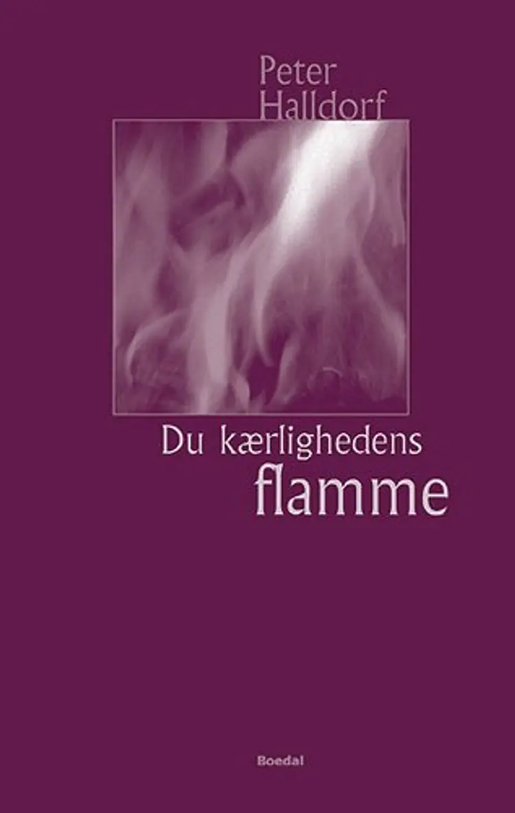 Du kærlighedens flamme af Peter Halldorf