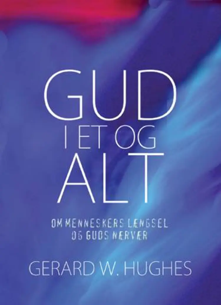 Gud i et og alt af Gerard W. Hughes
